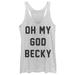 Women's CHIN UP OMG Becky Racerback Tank Top