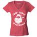 Shop4Ever Women's I Don't Believe in You Either Slim Fit V-Neck T-Shirt