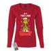 To Late To Be Good Grinch Christmas Womens Long Sleeve