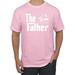 The Father Funny Movie Parody Husband Dad Daddy Boyfriend Gift Mens Father's Day Graphic T-Shirt, Light Pink, Small