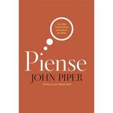 Piense: La Vida Intelectual Y El Amor de Dios (Paperback)