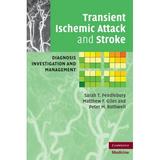 Transient Ischemic Attack and Stroke: Diagnosis Investigation and Management - Pendlebury Sarah T.