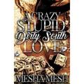 A Crazy Stupid Dirty South Love (Paperback)