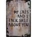 Wall Sign My Cats and I Talk S*** About You Funny Crazy Cat Lady Feline Fan Decorative Art Wall Decor Funny Gift