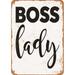 10 x 14 METAL SIGN - Boss Lady - Vintage Rusty Look