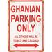 10 x 14 METAL SIGN - GHANAIAN PARKING ONLY - Vintage Rusty Look