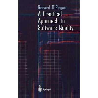 A Practical Approach To Software Quality