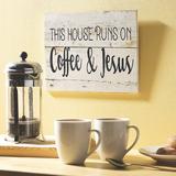 Gracie Oaks This House Runs on Coffee & Jesus Wall Décor | 9 H x 12 W x 0.7 D in | Wayfair 335BDF6DF24A4DC8952C494CC9897137