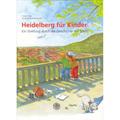 Heidelberg Für Kinder - Frieder Hepp, Gebunden