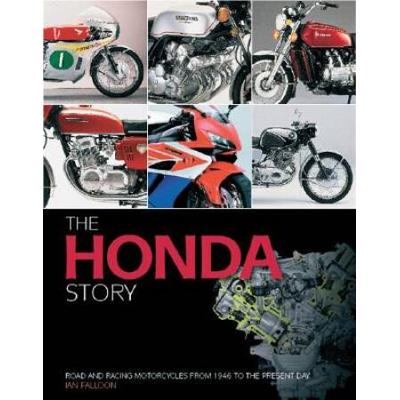 The Honda Story: Production And Racing Motorcycles...