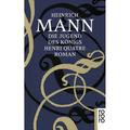 Die Jugend Des Königs Henri Quatre - Heinrich Mann, Taschenbuch