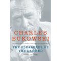 The Pleasures Of The Damned - Charles Bukowski, Kartoniert (TB)