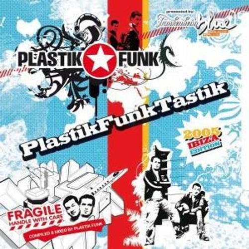 plastik funk tastik ibiza 2005 - Various, Plastik Funk, Various, Plastik Funk. (CD)