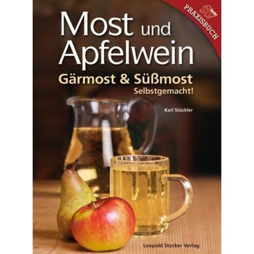 Most und Apfelwein - Karl Stückler, Gebunden