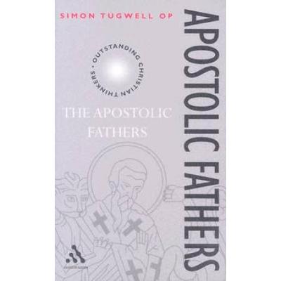 Apostolic Fathers (Outstanding Christian Thinkers (Paperback Continuum))