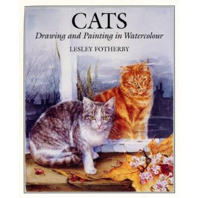 Cats: Drawing and Painting in Watercolour