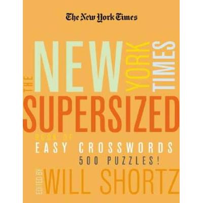 The New York Times Supersized Book Of Easy Crosswords: 500 Puzzles!