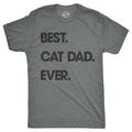 Mens Best Cat Dad Ever T shirt Funny Fathers Day Kitty Sarcastic Saying Novelty Graphic Tees