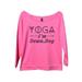 Womens Raw Edge Yoga Sweat Shirt 3/4 Sleeve â€œYoga I'm Down, Dogâ€� Style Dolman Neck - Funny Threadz Large, Pink