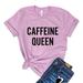 Caffeine Queen T-shirt Coffee Lover Top Addict Tee Women's Espresso Shirt Workout Tshirt Morning Gift Barista Shirts