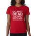 True Way 483 - Women's T-Shirt Do Not Read The Next Sentence You Little Rebel I Like You XL Red