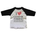 Kids Game Of Thrones 3/4 Sleeves â€œI Love Game Of Thrones Just Like My Daddyâ€� Toddler Baseball Tee X-Small, Black