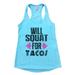 Funny Mexican Flowy Tank Top - Fitness Gym Shirt â€œWill Squat For Tacosâ€� Funny Threadz X-Large, Cancun Blue