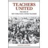 Teachers United: The Rise Of New York State United Teachers