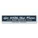 Lizton Sign Shop, Inc Go w/ The Flow Lake Aluminum Sign Metal in Blue/Gray/White | 4 H x 18 W x 0.04 D in | Wayfair 2032-A418