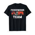 Feuerwehr Team Feuerwehr Feuerwehrauto T-Shirt