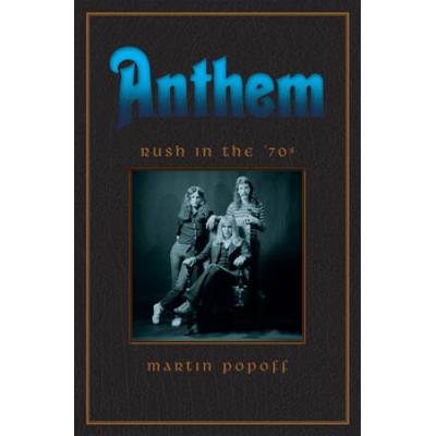 Anthem: Rush In The '70s