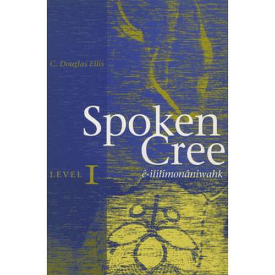 Spoken Cree, Level I: -IlilMonNiwahk