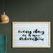 East Urban Home Ambesonne Inspirational Saying Wall Art w/ Frame, Every Day Is A New Adventure Calligraphy Text Watercolor Stripes Print | Wayfair