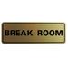 Signs ByLITA Standard Break Room Sign -Red - Medium 2-3/4" X 7" Plastic in Yellow | 1 H x 6 W x 2 D in | Wayfair AQS- BRRM-GLD