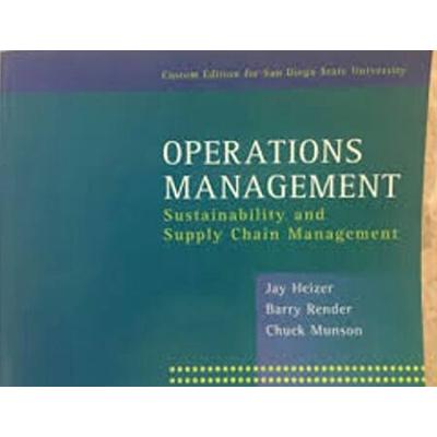 Operations Management 12E by Heizer, Custom Ed for SDSU