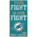 Miami Dolphins 2021 NFL Crucial Catch 6'' x 12'' Your Fight Is Our Beat Cancer Sign