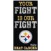 Pittsburgh Steelers 2021 NFL Crucial Catch 6'' x 12'' Your Fight Is Our Beat Cancer Sign