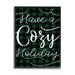 Stupell Industries Have A Cozy Holiday Phrase Winter Green Plaid Oversized White Framed Giclee Texturized Art By Daphne Polselli in Brown | Wayfair