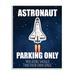 Stupell Industries Astronaut Parking Only Sign Kids' Space Jet Humor Oversized Wall Plaque Art By Kim Allen in Blue | 15 H x 10 W x 0.5 D in | Wayfair