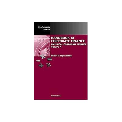 Handbook Of Corporate Finance by B. Espen Eckbo (Hardcover - North Holland)