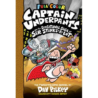 Captain Underpants and the Sensational Saga of Sir Stinks-A-Lot #12 (Color Edition) (Hardcover) - D
