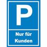 Kunden Parkplatz Schild nur für Kunden A1 Rückseite selbstklebend