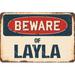 SignMission Beware of Layla Sign Plastic in Blue/Brown/Red | 3.5 H x 5 W x 0.1 D in | Wayfair Z-D-3.5-BW-Layla