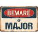 SignMission Beware of Major Sign Plastic in Blue/Brown/Red | 13 H x 20 W x 0.1 D in | Wayfair Z-1320-BW-Major