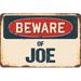 SignMission Beware of Joe Sign Plastic in Blue/Brown/Red | 3.5 H x 5 W x 0.1 D in | Wayfair Z-D-3.5-BW-Joe