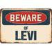 SignMission Beware of Levi Sign Aluminum in Blue/Brown/Gray | 18 H x 24 W x 0.1 D in | Wayfair Z-A-1824-BW-Levi