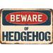 SignMission Beware of Hedgehog Sign Plastic in Blue/Brown/Red | 3.5 H x 5 W x 0.1 D in | Wayfair Z-D-3.5-BW-Hedgehog