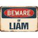 SignMission Beware of Liam Sign Plastic in Blue/Brown/Red | 6 H x 9 W x 0.1 D in | Wayfair Z-D-6-BW-Liam