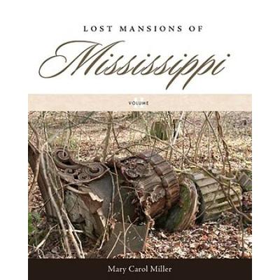 Lost Mansions Of Mississippi, Volume Ii