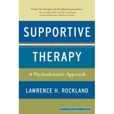Supportive Therapy: A Psychodynamic Approach
